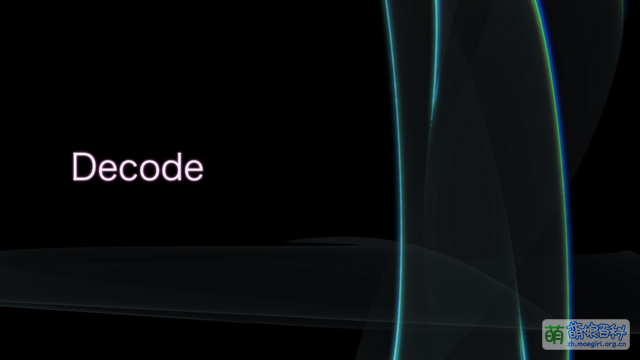 Decode - 萌娘百科 万物皆可萌的百科全书
