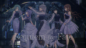 Requiem for Fate - 萌娘百科 万物皆可萌的百科全书
