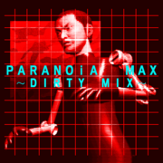 PARANOiA MAX～DIRTY MIX～